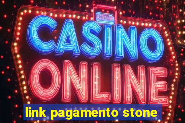 link pagamento stone